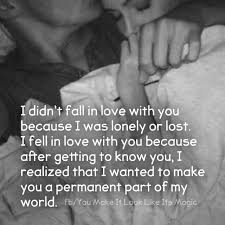 I Fell In Love With You After Getting To Know You Girlfriend Quotes Relationship Quotes Happy Quotes