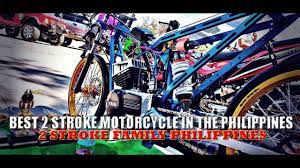 Best 2 Stroke Motorcycles In The Philippines 2 Stroke Family Philippines Youtube