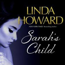 Listen Free to Sarah's Child by Linda Howard with a Free Trial.