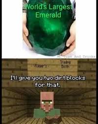 So True Villagers Trades Are Sh Tty Minecraft Funny Minecraft Memes Minecraft Funny Memes