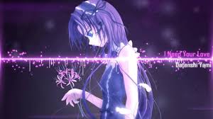 Nightcore I Need Your Love I Need You Love Nightcore I Need You