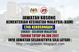 Portal panduan dan informasi jawatan kosong terkini kerajaan spa8i dan swasta di malaysia. Jawatan Kosong Kerajaan Kementerian Kesihatan Malaysia Kkm 08 Jun 2017