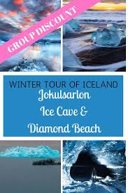 6 Day Winter Self Drive Tour Jokulsarlon Ice Cave Diamond Beach Tours In Iceland Best Island Vacation Philippines Travel