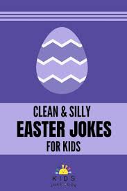 Easter Jokes For Kids Are Funny And Will Have Your Children Laughing Use The Free Printable For Lunchbox Note Easter Jokes Jokes For Kids Funny Jokes For Kids