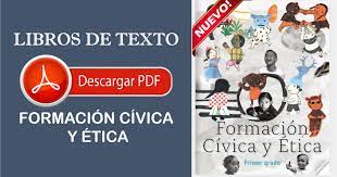 Libro completo de formación cívica y ética en digital, lecciones, exámenes, tareas. Descarga Los Nuevos Libros De Formacion Civica Y Etica Para Primaria