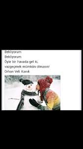 öyle Bir Zamanda Gel Ki Vazgeçmek Mümkün Olmasın Orhan Veli Bekliyorum Bekliyorum Oyle Bir Havada Gel Ki Vaz Gecmek Mumkun Olmasin Orhan Veli Kanik Gelin