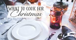 Plan your christmas dinner menu. Christmas Dinner Ideas Non Traditional Recipes Menus Good In The Simple