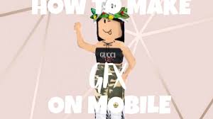 How To Make Roblox Gfx On Mobile Roblox Youtube