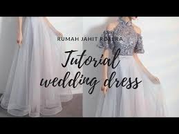 Maybe you would like to learn more about one of these? Cara Membuat Gaun Pengantin Termudah Youtube