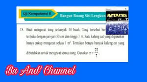 We did not find results for: Uji Kompetensi 5 No 18 Matematika Kelas 9 Bab 5 Bangun Ruang Sisi Lengkung Youtube
