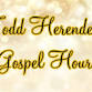 Todd Allen Herendeen: Todd Herendeen Gospel Hour event image