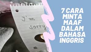 Terima kasih atas perhatian anda dan maaf jika ada salah kata. Kata Kata Maaf Dalam Bahasa Inggris Dan Artinya