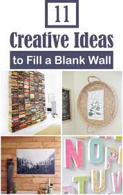 11 Creative Ideas To Fill A Blank Wall On A Tiny Budget Bare Wall Ideas Filling Wall Space Diy Home Decor