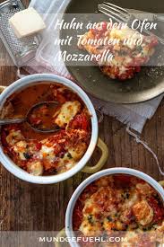 Huhn Aus Dem Ofen Mit Tomaten Und Mozzarella Rezept Mundgefuhl Rezepte Fleischrezepte Einfache Gerichte