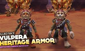 Unfortunately, many guides have not been updated to reflect this. World Of Warcraft How To Get The Vulpera Heritage Armor