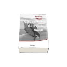 Ceea ce ziua datorează nopții. Yasmina Khadra Ceea Ce Ziua Datoreaza Noptii Librariileonline Ro