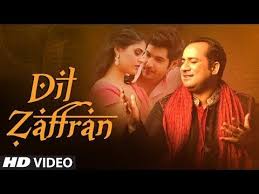 Dil Zaffran Video Song Rahat Fateh Ali Khan Ravi Shankar Kamal Chandra Shivin Palak Youtube New Romantic Songs Romantic Songs Beautiful Songs