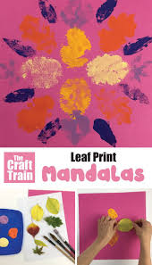 Leaf Printing Mandala Art The Craft Train Easy Art For Kids Crafts Art Activities For Kids