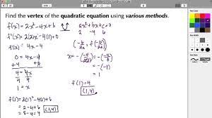 · we find the vertex of a quadratic equation with the following steps: In This Tutorial We Learn How To Find The Vertex Of A Quadratic Equation Parabola Using Various Methods Those Method Quadratics Quadratic Equation Calculus