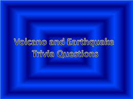 May 26, 2021 · a comprehensive database of more than 21 volcano quizzes online, test your knowledge with volcano quiz questions. Ppt Volcano And Earthquake Trivia Questions Powerpoint Presentation Free Download Id 2819612
