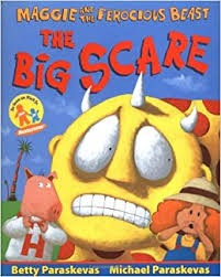 Maybe you would like to learn more about one of these? Maggie And The Ferocious Beast The Big Scare Paraskevas Betty Paraskevas Michael Amazon De Bucher