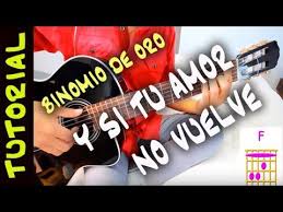 ¿cómo tocar tu en la guitarra?. Si Tu Amor No Vuelve En Guitarra Binomio De Oro Como Tocar Tutorial Youtube