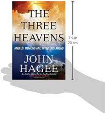 The Three Heavens: Angels, Demons and What Lies Ahead: Hagee, John:  9781617953699: Amazon.com: Books