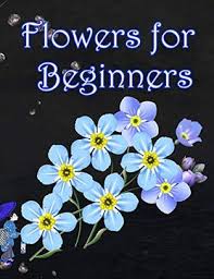 Check spelling or type a new query. Libro Flowers For Beginners An Adult Coloring Book With Fun Easy And Relaxing Coloring Pages Libro En Ingles Geen Flwer Isbn 9781655237881 Comprar En Buscalibre