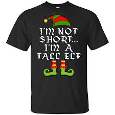 I M Not Short I M A Tall Elf Funny Christmas Holiday Kid T Shirt Christmas Rhinestone Shirts Elf Funny Tall Elf