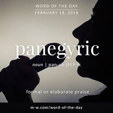 Today S Wordoftheday Is Panegyric Language Merriamwebster Dictionary Weird Words Uncommon Words Words