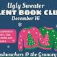 Silent Book Club: Ugly Sweater Edition event in Ralston, NE