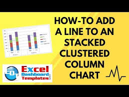 How To Add A Line To An Stacked Clustered Column Chart In