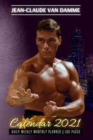 At the age of 12, van damme began his. Jean Claude Van Damme 2021 Calendar Daily Weekly Monthly Planner Notes And Phone Contacts 6 X 9 130 Pages Top Calendars 2021 Publishing Miro 9798565628241 Amazon Com Books