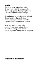 Setia (loyal) demi negara yang tercinta (for the sake of our beloved country) di curahkan bakti penuh setia (full devotion is given. Setia