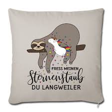 Einhorn Faultier Spruch Fress Meinen Sternenstaub Sofakissenbezug 44 X 44 Cm Simsalapimp Faultier Tiere Motto Des Tages