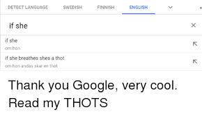 Online store by big cartel. Detect Language Swedish Finnish English If She If She Om Hon If She Breathes Shes A Thot Om Hon Andas Skar En Thot Google Meme On Esmemes Com