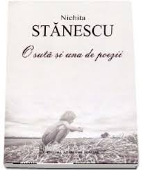 Poet, scriitor și eseist român. O Suta Si Una De Poezii Nichita Stanescu Nichita Stanescu 29 45 Lei Librariaonline Ro
