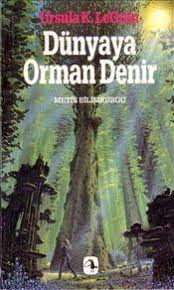 Dunyaya Orman Denir Ursula K Le Guin Kitap Hayat Agaci Yazar