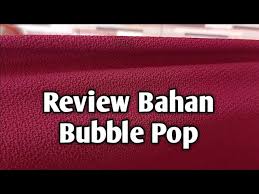 Motif bunga telah menjadi salah satu motif yang banyak disukai oleh pengunjung online shop kami. Mengenal Bahan Bubble Pop Youtube