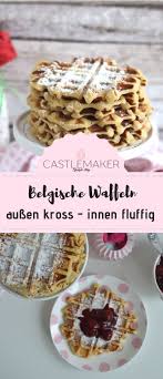 Waffeln Wie Im Europa Park Kostliche Belgische Waffeln Aussen Knusprig Und Innen Zart Castlemaker Knusprige Waffeln Leckere Waffeln Belgische Waffeln