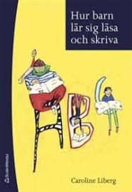Customer service, and german and spanish translation. Hur Barn Lar Sig Lasa Och Skriva Caroline Liberg Haftad 9789144043692 Adlibris Bokhandel