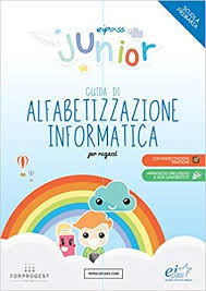 Eipass Junior Guida Di Alfabetizzazione Informatica Per La Scuola Elementare Pdf Download Ebo Alfabetizzazione Informatica Alfabetizzazione Scuola Elementare