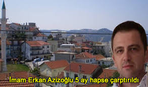 İmam Erkan Azizoğlu 5 ay hapse çarptırıldı - Gündem Gazetesi