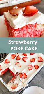 Strawberry Poke Cake In 2020 Strawberry Poke Cakes Strawberry Cake Mix Recipes Healthy Dessert Recipes Easy