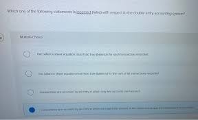 Solved Which One Of The Following Statements Is Incorrect Chegg Com
