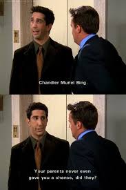 It S Not Just An M You Re Middle Name Is Muriel Friends Tv Friends In Love Friends Moments