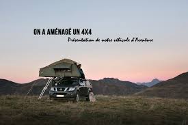 Notre Vehicule D Aventure Un 4x4 Amenage Trip In Wild Blog Voyage 4x4 Amenage Tente De Toit Voiture Voyage 4x4