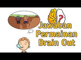 Kunci jawaban brain out level 43. Jawaban Permainan Brain Out Level 57 Sekali Lagi Kamu Akan Menyelamatkan Siapa Youtube