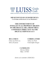 THE ENFORCEMENT OF INTELLECTUAL PROPERTY RIGHTS IN THE DIGITAL ERA: FROM  THE E- COMMERCE DIRECTIVE TO THE DIGITAL SERVICES ACT