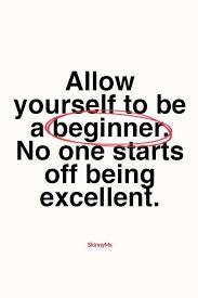 Allow Yourself To Be A Beginner Michelejamison Bodypositive Weightlossmotivation Motivationsuccess Self Motivational Quotes Positive Quotes Life Quotes